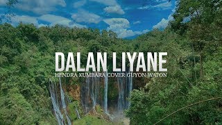 Dalan Liyane  Hendra kumbara  Guyonwaton Cover Video Lyric [upl. by Guimond]