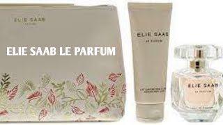 ELIE SAAB LE PARFUM  Ladies Perfume  Unboxing amp Review [upl. by Yerak]