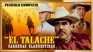 EL TALACHE Carreras Clandestinas Película completa [upl. by Onitsuaf]