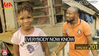 EVERYBODY NOW KNOW Mark Angel Comedy Episode 201 [upl. by Inar926]