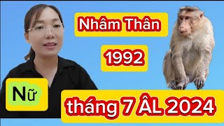 tuổi Nhâm Thân SN 1992 nữ mệnh tháng 7 ÂL năm 2024 [upl. by Barlow]