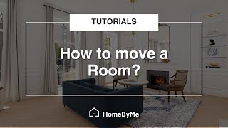 How to move a Room  HomeByMe Tutorials [upl. by Marashio]