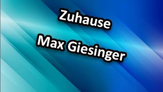 Zuhause  Max Giesinger Mit Text [upl. by Twedy796]