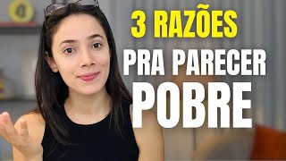 Por que é importante PARECER POBRE [upl. by Nirad]