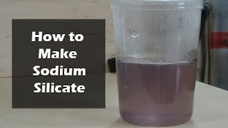 How to Make Sodium Silicate  Water Glass [upl. by Grevera]