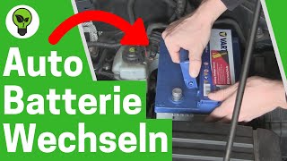 Autobatterie Wechseln ✅ ULTIMATIVE ANLEITUNG Wie Alte PKW Starterbatterie gegen Neue Tauschen [upl. by Ramberg]