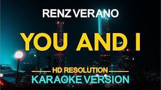 YOU AND I  Renz Verano KARAOKE Version [upl. by Havens728]