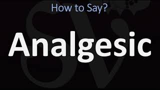 How to Pronounce Analgesic CORRECTLY [upl. by Ijic441]