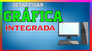 ✅ COMO DESACTIVAR la TARJETA INTEGRADA de video [upl. by Laine]