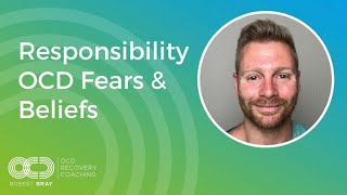 Responsibility OCD Fears amp Beliefs [upl. by Evars]