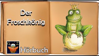 Der Froschkönig  Kindergeschichte  Deutsch Hörbuch kostenlos [upl. by Zingale611]