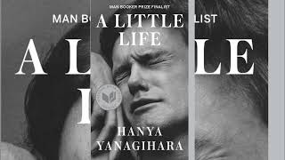 A LITTLE LIFE BY HANYA YANAGIHARA PART 1 AUDIOBOOK [upl. by Vada]