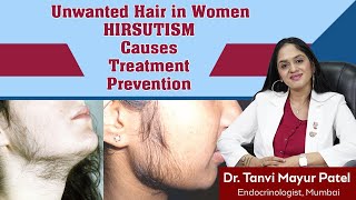 HIRSUTISM Unwanted Facial and Body Hair in women Cause and Treatment by Dr Tanvi Mayur Patel [upl. by Akima474]