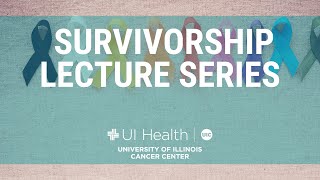 Survivorship Lecture Series [upl. by Ennyl252]