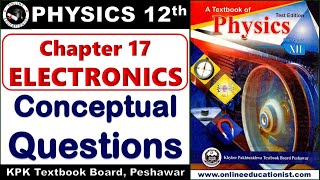 Conceptual Questions  Chapter 17  Electronics l 2nd Year Physics  Federal Board amp KPK Board [upl. by Enenstein]