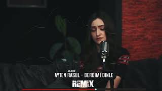 AYTEN RASUL  DERDİMİ DİNLE  remix Aqil Beatz [upl. by Dimitry]