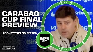 CARABAO CUP FINAL PREVIEW 🏆 Pochettino ADMITS Chelsea are NOT favorites vs Liverpool  ESPN FC [upl. by Kcirednek]