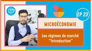 CAFE ECO  Microéconomie S2 EP23 Les régimes de marché quotIntroductionquot Darija [upl. by Wilson]