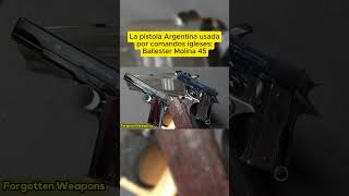 La pistola argentina usada por comandos ingleses Ballester Molina 45 historia argentina armas [upl. by Tol832]