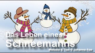 Das Leben eines Schneemanns  Kinderlied zum Mitsingen  ❄️ ☃️ ❄️ [upl. by Bradstreet]