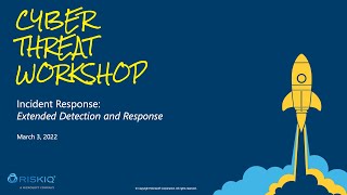 Cyber Threat Workshop  Incident Response Extended Detection and Response [upl. by Eiclud810]