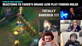 Compilation Casters and Streamers reaction to Fakers insane Azir Ult finding Ruler  Worlds 2023 [upl. by Pokorny834]