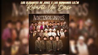 Los Elegantes De Jerez x Los Hermanos León  Robarte un Beso LETRA  2024 [upl. by Nylteak]