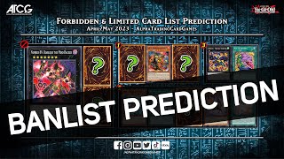 YuGiOh April  May 2023 Banlist Prediction amp Discussion  KONAMI this is your list [upl. by Elery455]