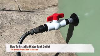 How to Install a Water Tank Outlet  Bulkhead Tap Fitting [upl. by Adia754]