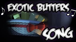 FNaF Song Exotic Butters I will give my life [upl. by Yert]