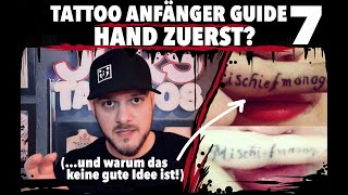 Tattoo Anfänger Guide 7 Hand zuerst und warum das keine gute Idee ist [upl. by Hamlen376]