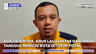 Ada Tajemtra Arus Lalu Lintas Dari Arah Tanggul Menuju Kota Ditutup Total [upl. by Eilesor]