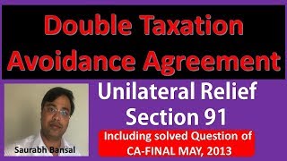 CMA FINALDouble Taxation Relief DTAAUnilateral Relief Section 91 [upl. by Lepley]