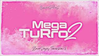 MEGA TURRO 2  BRIAN DEEJAY FT TOBIAS RMX [upl. by Ettevey]