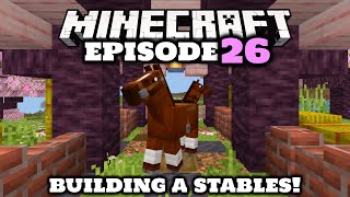 Building My Horse Stables  Minecraft Survival Lets Play Episode 26 [upl. by Emmit33]