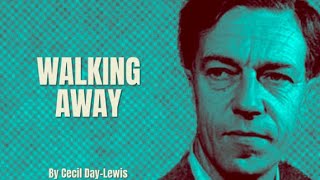 Cecil DayLewis  Walking Away Poetry Reading [upl. by Prader129]