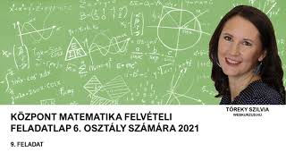 Központi felvételi feladatok megoldása 2021  Matematika 6  9 feladat [upl. by Nimra]