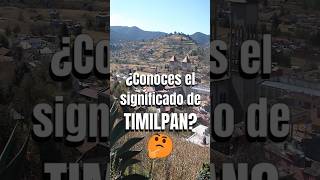 ¿Conoces el significado de TIMILPAN👀 Shorts Timilpan Edomex Turismo [upl. by Ellerret18]