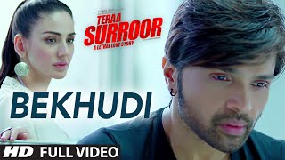 BEKHUDI Full Video Song  TERAA SURROOR  Himesh Reshammiya Farah Karimaee  TSeries [upl. by Noemi]