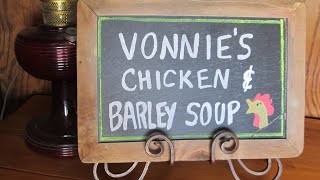 Vonnies Chicken Barley Soup [upl. by Amolap]