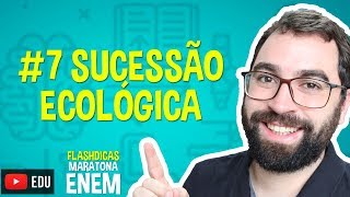 Sucessão Ecológica  Flashdica 7  Maratona ENEM  Prof Gui [upl. by Ahsinna896]