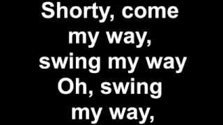 KP amp Envy  Shorty Swing My Way Lyrics [upl. by Aaronson689]