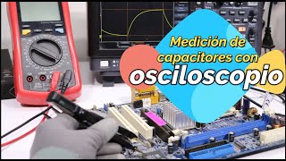 ✅ COMO medir capacitores sobre PCB con OSCILOSCOPIO keysight capacimetro y LCR ideal para reparación [upl. by Gahl]