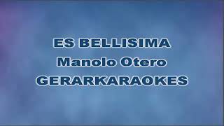 Es bellísima  Manolo Otero  Karaoke [upl. by Humberto879]