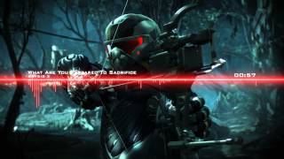 ♫【Crysis 3 Soundtrack】Borislav Slavov  What Are You Prepared To Sacrifice [upl. by Yoc]