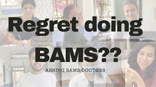 Asking BAMS DOCTORS  Do they regret doing BAMS [upl. by Nedroj]