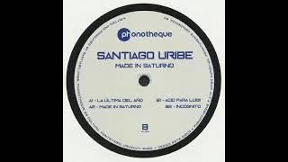 Santiago Uribe Made In Saturno Original Mix  Phonotheque [upl. by Erickson]