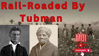 Railroaded By Tubman [upl. by Sitrik60]