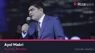 Xurshid Rasulov  Ayol Makri LIVE VIDEO 2021 [upl. by Aiekal]