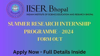 IISER BHOPAL SUMMER RESEARCH INTERNSHIP 2024summerinternship paidinternship researchproject [upl. by Pomfret843]